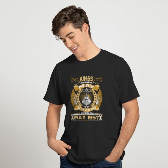 The Real Kings Are Born On May 1957 T Shirt