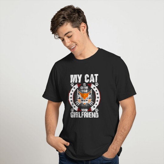 My Cat Is Cutter Than Your Girlfriend T-shirt