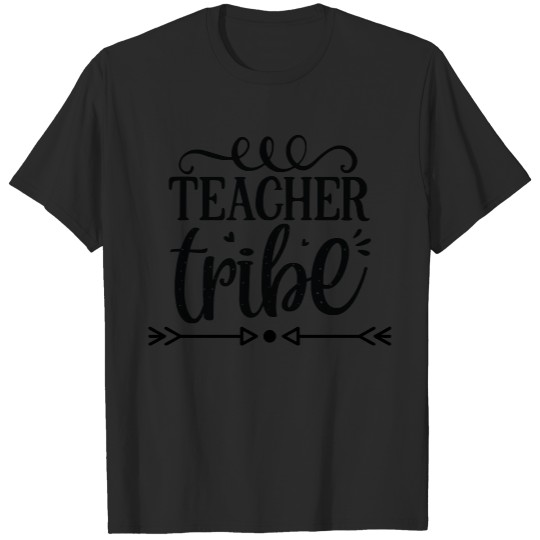 Teachers Teachers Tribe T-Shirts