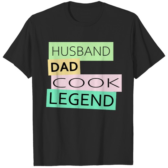 Husband Dad Cook Cook Funny Husband Dad Legend Cute Father's Day Dad Gift T-Shirts