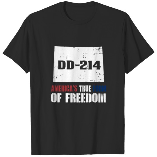 america true form of freedome dd 214 veteran T-Shirts