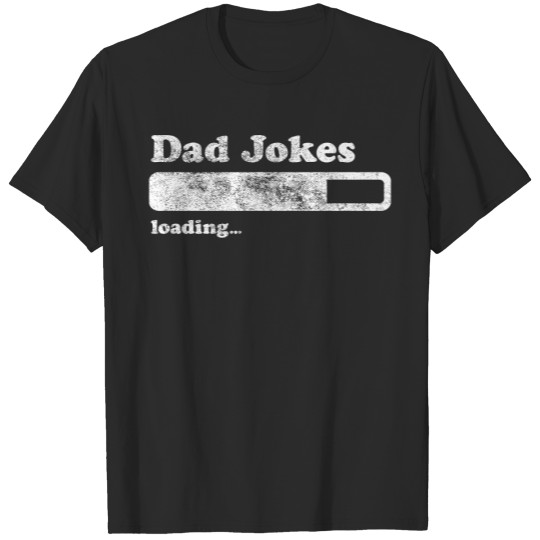 Mens Dad Jokes Loading Tshirt Funny Fathers Day Papa Novelty Graphic Tee