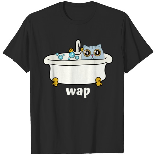 Wap Cat In Bath Tub Funny T-Shirt