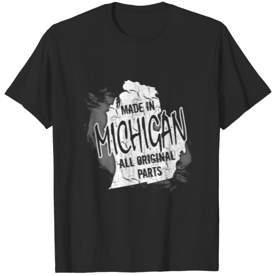 Michigan - Made In Michigan T-shirt