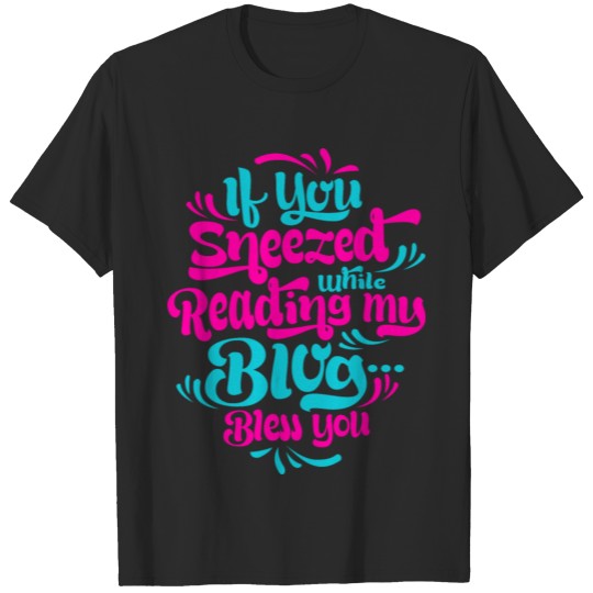 If You Sneezed While Read T-shirt