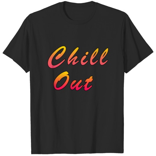Chill Out T-shirt