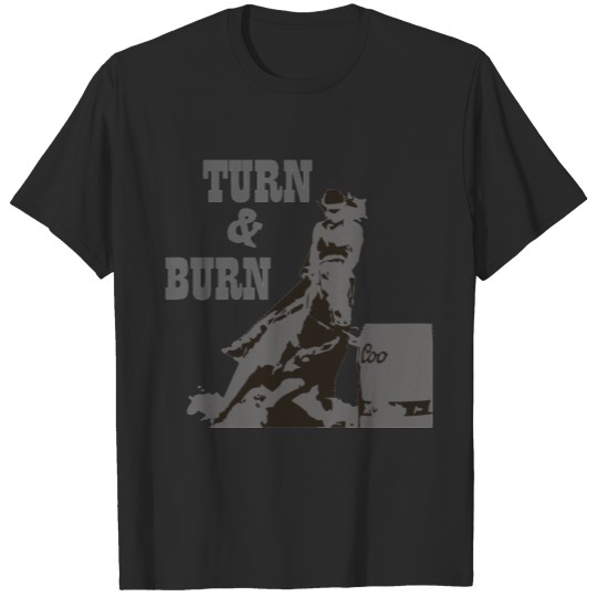 Barrel Racer: Turn & Burn T-shirt