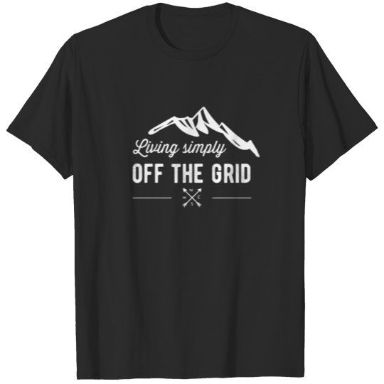 Living simply off the grid T-shirt