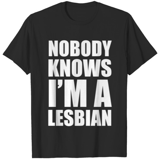 lgbt-nobody-knows-i-am-a-lesbian-t-shirt-t-shirt