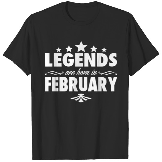 FEBRUARY BIRTHDAY LEGENDS T-shirt