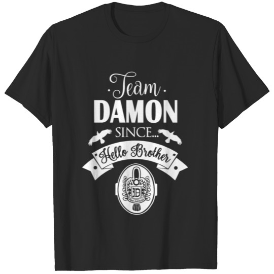 Team Damon Since Hello Brother T-shirt