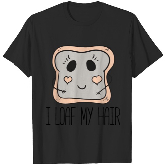I Loaf My Hair by Curl Centric T-shirt