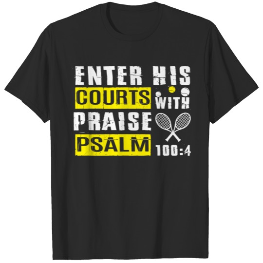 Softball - Enter His Courts With Praise Psalm T T-shirt