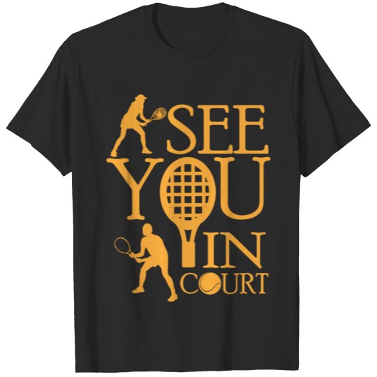 Tennis - See you in court T-shirt