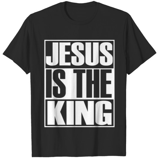 Jesus - Jesus Is The King Christian Evangelism G T-shirt