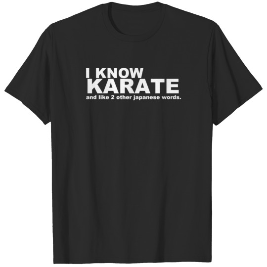 I Know Karate T-shirt