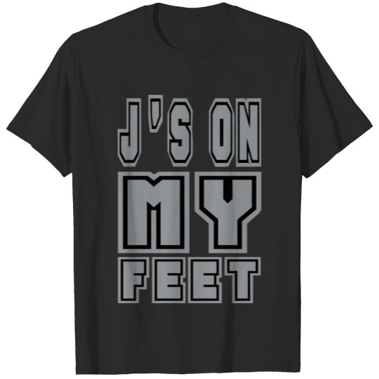 J's On My Feet T-shirt