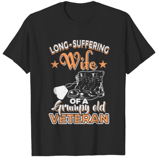long suffering wife of a grumpy old veteran T-shirt