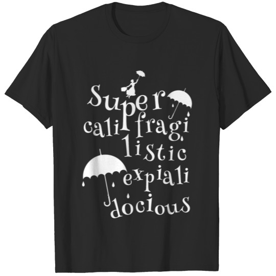 Mary Poppins - Super califragilistic expialidoci T-shirt