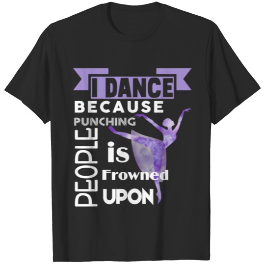 I Love Dance T Shirt T-shirt