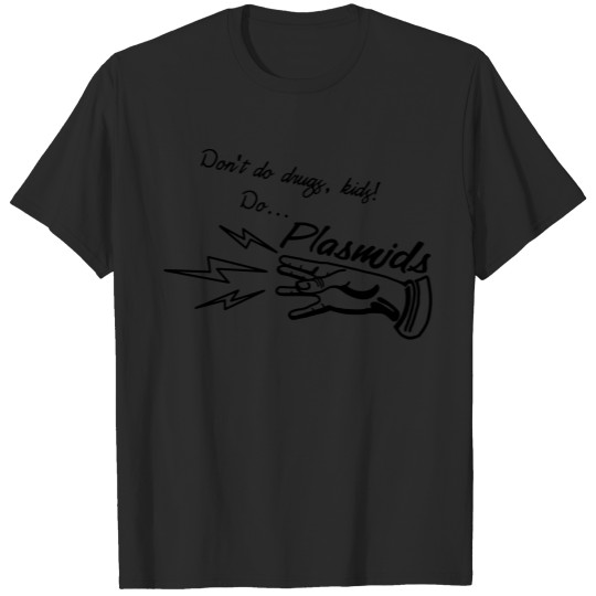 Do Plasmids (Design Color Customizable) T-shirt