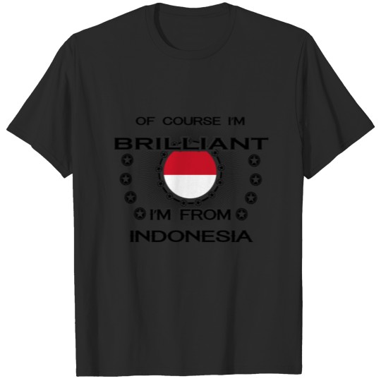 I AM GENIUS BRILLIANT CLEVER INDONESIA T-shirt