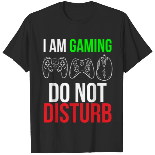 Do not disturb Funny Video Game T-shirt T-shirt
