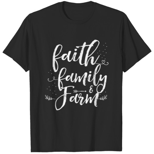 FAITH FAMILY AND FAME T-shirt