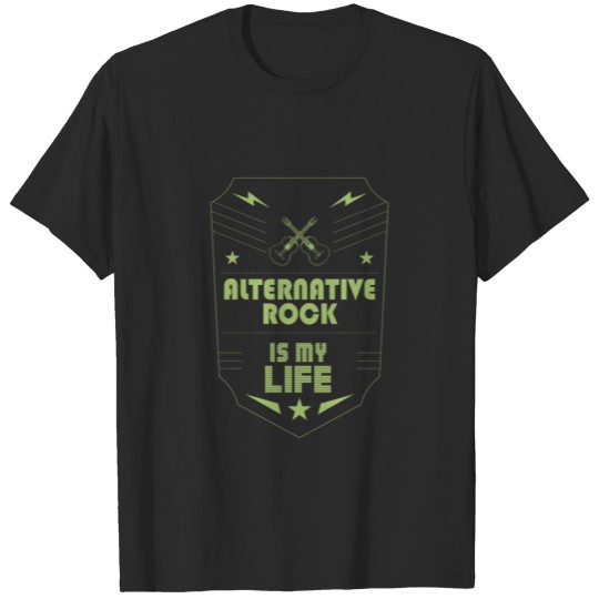 Alternative Rock is My Life Music Genre Gift T-shirt