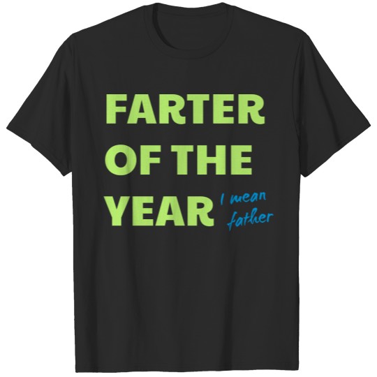 farter of the year T-shirt