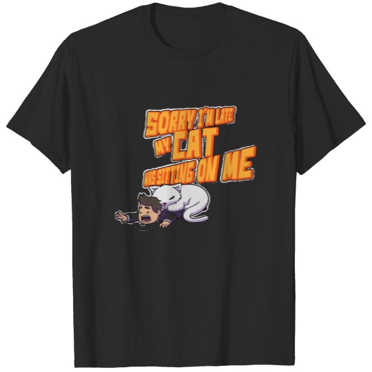 Sorry I'm Late My Cat Was Sitting On Me - Kitten T-shirt