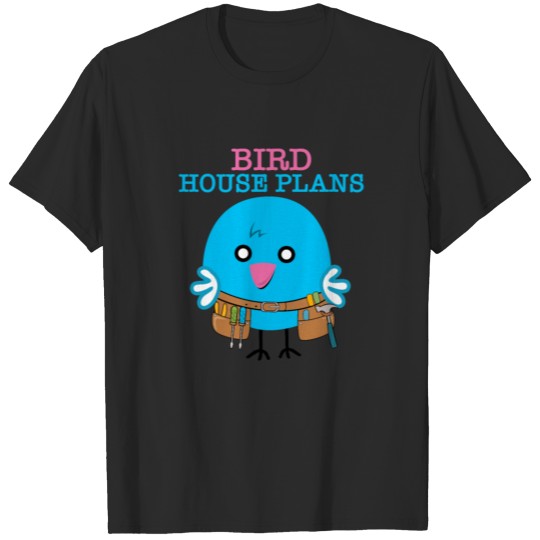 BLUEBIRD HOUSE PLAN SHIRT T-shirt