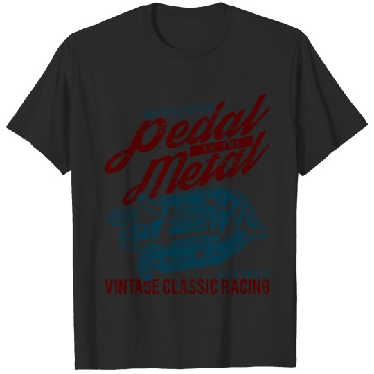 Pedal To The Metal T-shirt