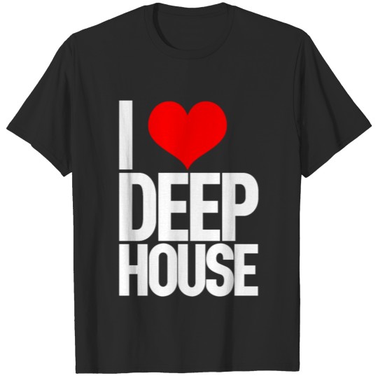 I Love Deep House T-shirt