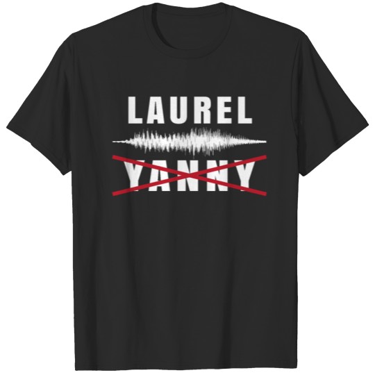 Yanny Laurel shirt funny gift for mens womens tees T-shirt