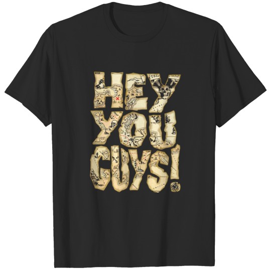 Hey You Guys T-shirt
