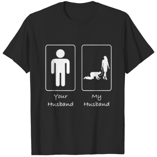 Your Husband My Husband Submissive T-shirt
