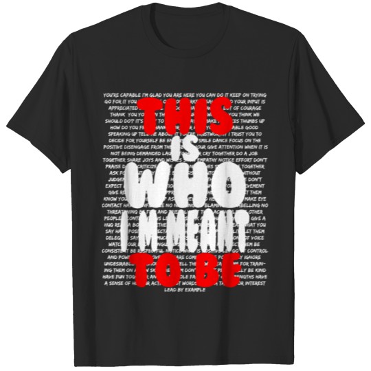 THIS IS WHO I'M MEANT TO BE DESIGN T-shirt