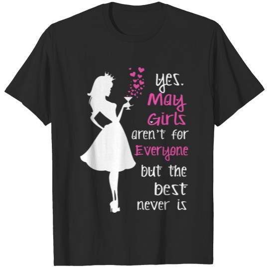yes may girls aren t fpr everyone but the best nev T-shirt