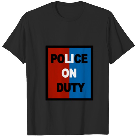 Police on Duty T-shirt