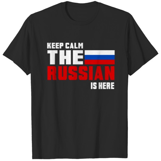 Keep calm the Russian Is here / Russia T-shirt