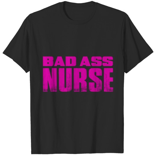 BAD ASS NURSE T-shirt