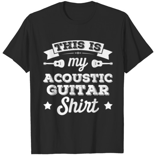 This Is My Acoustic Guitar Shirt T-shirt