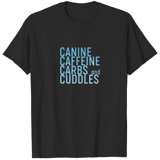 CANINE CAFFEINE - Dogs - D3 Designs T-shirt