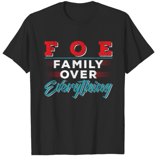 Family Over Everything T-shirt