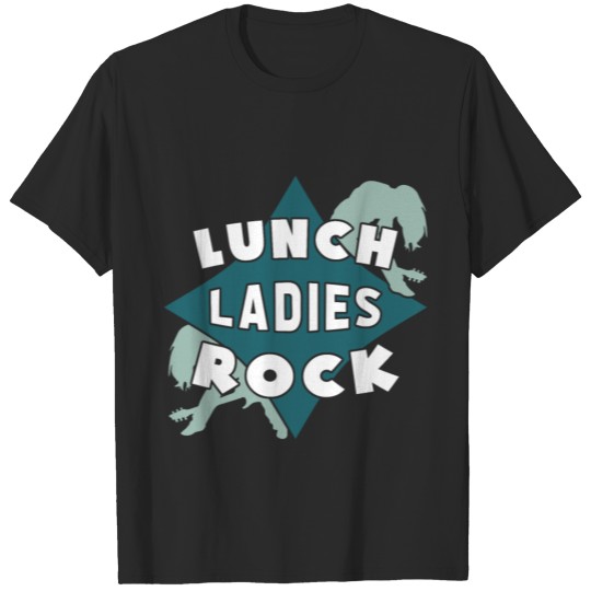 Lunch Ladies Rock awesome gift school christmas T-shirt