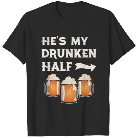 St Patrick's Day He's My Drunken Half T-shirt