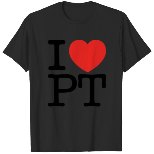 I Love PT T-shirt