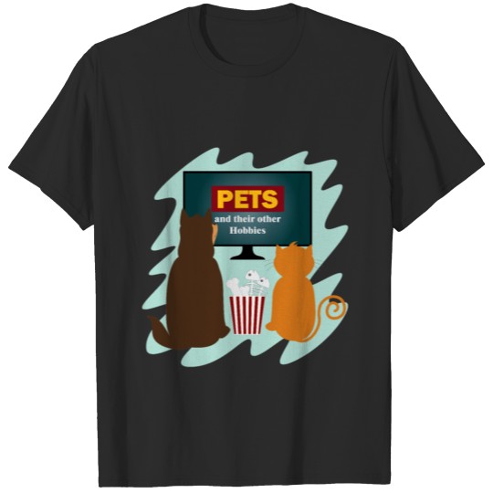 Pets and their other Hobbies T-shirt