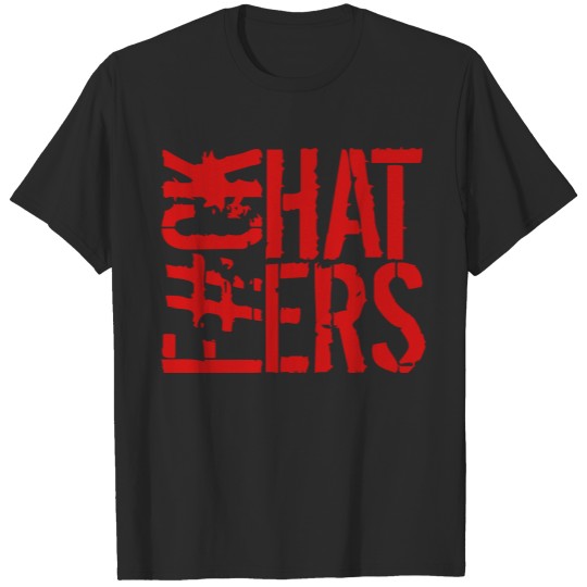 text fuck cool haters gonna hate logo sign shield T-shirt